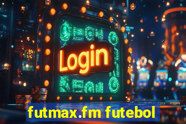 futmax.fm futebol